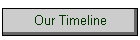 Our Timeline