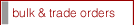 read this before placing a bulk or trade order