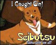 I caught Ein from Cowboy Bebop.  Woof!