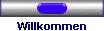 Willkommen