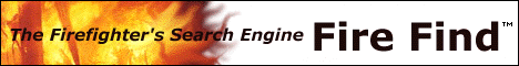 Click here to visit FIRE FIND ...the firefighter's search engine
