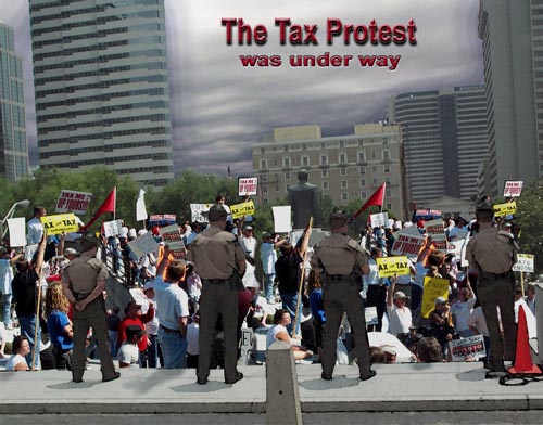 The Tax Protest was under way.