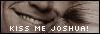 Kiss Me Joshua - A J/D Clique