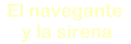 elnaveganteylasirena.gif (79863 bytes)