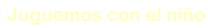 juguemosconelni.gif (71025 bytes)