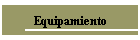 Equipamiento