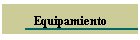 Equipamiento