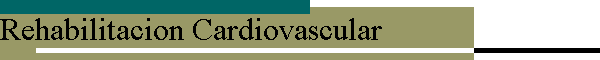 Rehabilitaci�n Cardiovascular