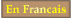 [En Francais]