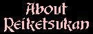 Who the hell is Reiketsukan?