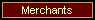 Merchants