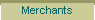 Merchants