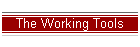 The Working Tools