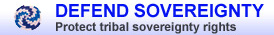 Defend tribal sovereignty