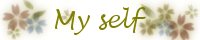 �ڬO�֡H-- About myself.