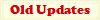 Old Updates