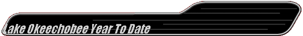 Lake Okeechobee Year To Date