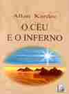 O C&eacute;u e o Inferno