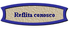 Reflita conosco