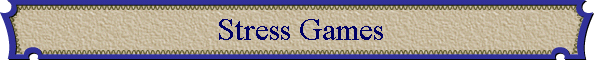 Stress Games