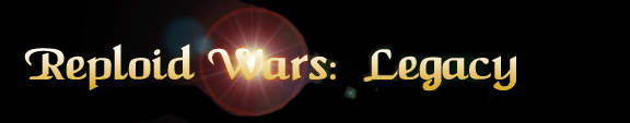 Reploid Wars:  Legacy
