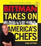 How to Cook Everything: Bittman Takes on America's Chefs (Hardcover)