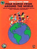 Folk Dances from Around the World (The World Dance Series)