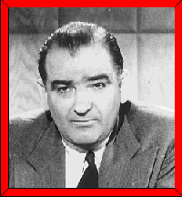 Senator Joseph McCarthy, Google image from http://www.wwnorton.com/COLLEGE/HISTORY/TINDALL/tinimage/bgmcarth.gif