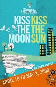 Kiss the Moon, Kiss the Sun, from Google image http://www.theatreorangeville.ca/images/2008/kiss.jpg