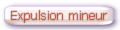 Expulsion mineur