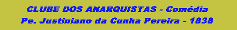 Go to the site CLUB OF ANARCHISTS - Ir para o s&iacute;tio CLUBE DOS ANARQUISTAS