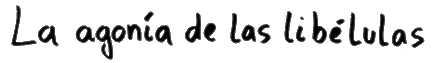 La agon�a de las lib�lulas
