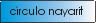 Ir a C�rculo Nayarit