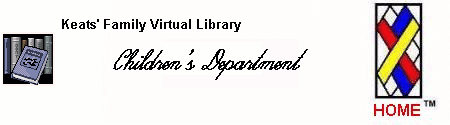 Keats' Family Virual Library Children's Department