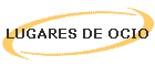 LUGARES DE OCIO