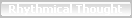 Rhythmical Thought