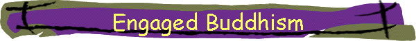 Engaged Buddhism