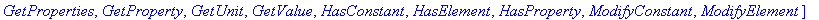 [AddConstant, AddElement, AddProperty, Constant, Element, GetConstant, GetConstants, GetElement, GetElements, GetError, GetIsotopes, GetProperties, GetProperty, GetUnit, GetValue, HasConstant, HasEleme...