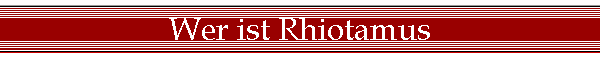 Wer ist Rhiotamus