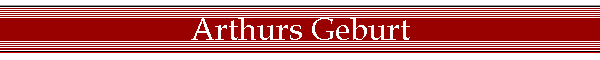 Arthurs Geburt