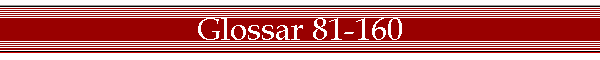 Glossar 81-160
