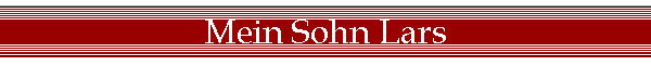 Mein Sohn Lars