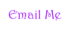 Email me with questions or if you would like to use any of my Copyright material