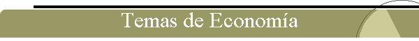 Temas de Econom�a