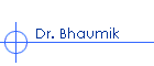 Dr. Bhaumik