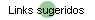 Links sugeridos