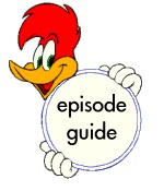 The Woody Woodpecker Episode Guide