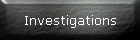 Investigations