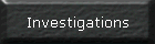 Investigations