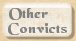 Other Convicts